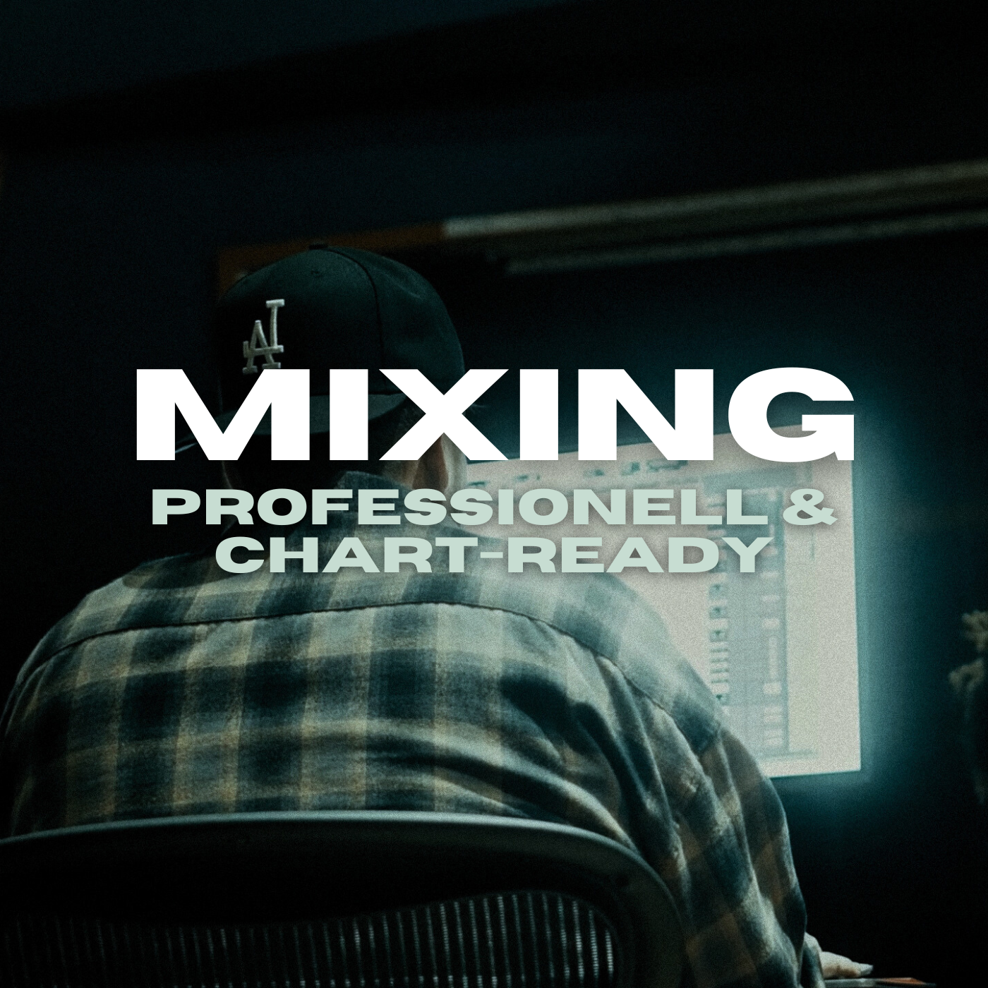 Mixing – Professionell &amp; Chart-Ready
